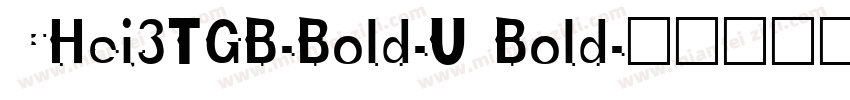 CHei3TGB-Bold-U Bold字体转换